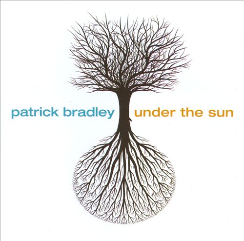 Patrick Bradley - Under The Sun (Patrick Bradley, 2011)