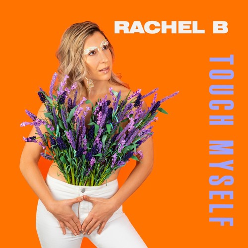 Rachel B - Touch Myself (Rama Music, 2020)