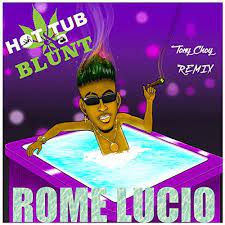 Rome Lucio - Hot Tub & A Blunt (Rama Music, 2020)