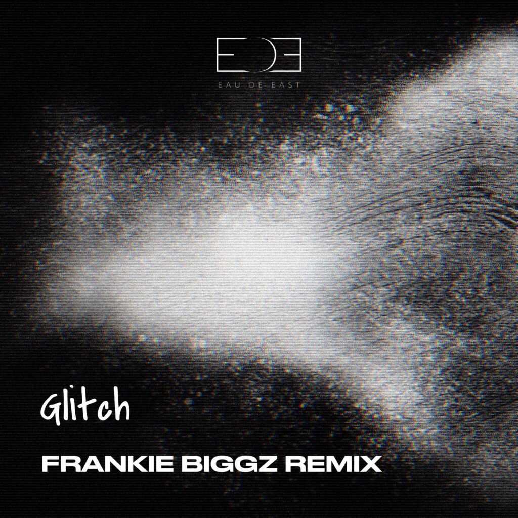 Eau De East - Glitch (Frankie Biggz Remix) (Rama Music, 2025)
